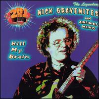 Nick Gravenites - Kill My Brain lyrics