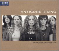 Antigone Rising - From the Ground Up lyrics