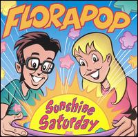 Florapop - Sunshine Saturday lyrics