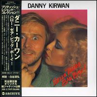 Danny Kirwan - Hello There Big Boy! lyrics