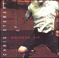 Chris Stewart - Rockets Hip lyrics