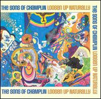 The Sons of Champlin - Loosen Up Naturally lyrics