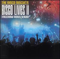 Disco Biscuits - Bisco Lives 2: Freedom Boulevard lyrics
