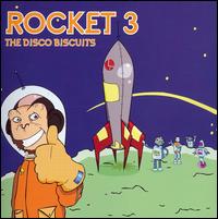 Disco Biscuits - Rocket 3 lyrics