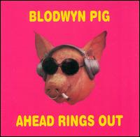 Blodwyn Pig - Ahead Rings Out lyrics