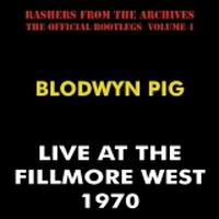 Blodwyn Pig - Live at the Fillmore West, 3rd August 1970 lyrics
