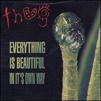 Thug - Everything Is Beautiful in It's Own Way lyrics