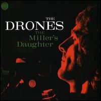 The Drones - Miller's Daughter lyrics