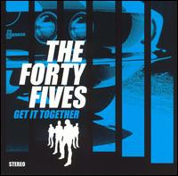 The Forty-Fives - Get It Together [Artemis] lyrics