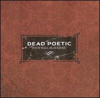 Dead Poetic - Four Wall Blackmail lyrics