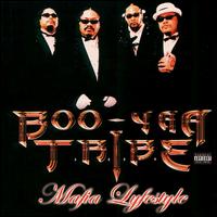 Boo-Yaa T.R.I.B.E. - Mafia Lifestyle lyrics