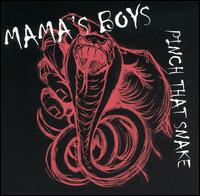 Mama's Boys - Pinch That Snake lyrics