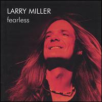 Larry Miller - Fearless lyrics