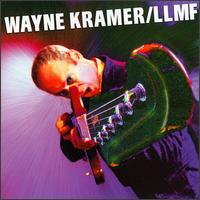 Wayne Kramer - LLMF (Live Like a Mutherfucker) lyrics