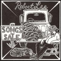 Robert Lee - Songs for Sale lyrics