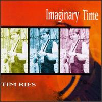 Tim Ries - Imaginary Time lyrics