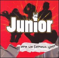 Junior - Are We Famous Yet? lyrics