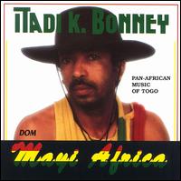 Itady K. Bonney - Mayi Africa: Pan-African Music of Togo lyrics