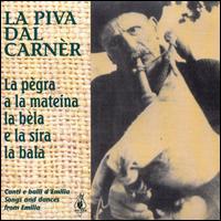 La Piva Dal Carner - La Pegra A La Mateina La Bela E A La Sira La ... lyrics
