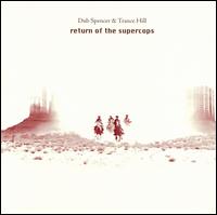 Dub Spencer & Trance Hill - Return of the Supercops lyrics