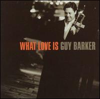 Guy Barker - What Love Is lyrics