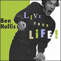 Ben Hollis - Live Your Life lyrics