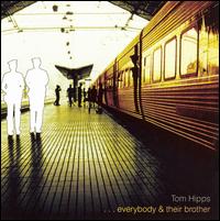 Tom Hipps - ...Everbody & Their Brother lyrics