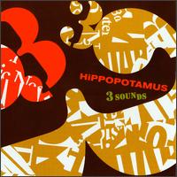 Hippopotamus - 3 Sounds lyrics