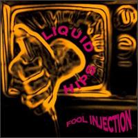 Liquid Hips - Fool Injection lyrics