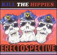 Kill the Hippies - Erectospective lyrics
