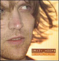 Drazy Hoops - Bring On the Hate lyrics