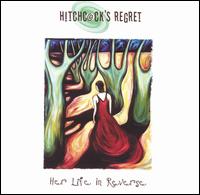 Hitchcock's Regret - Her Life in Reverse lyrics