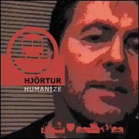 Hjrtur - Humanize lyrics