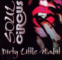 Soul Circus - Dirty Little Habit lyrics