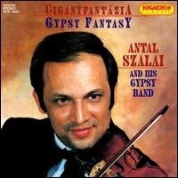 Antal Szalai & His Gypsy Band - Gypsy Fantasia lyrics