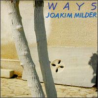 Joakim Milder - Ways lyrics