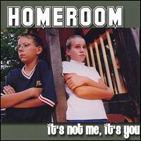 Homeroom - It's Not Me, It's You lyrics