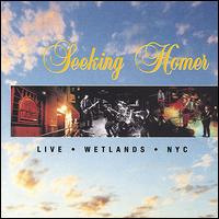 Seeking Homer - Live at the Wetlands lyrics