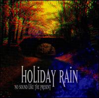 Holiday Rain - No Sound Like The Present lyrics