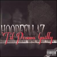 Hoodfellaz - 'Til Proven Guilty lyrics