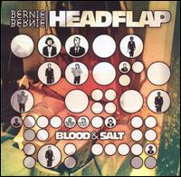 Bernie Bernie Headflap - Blood & Salt lyrics