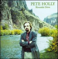 Pete Holly - Riverside Drive lyrics
