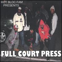 Hot Bloc Fam - Full Court Press lyrics