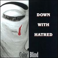 Down with Hatred - Color Blind lyrics