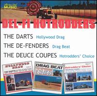 Del-Fi Hotrodders - Del-Fi Hotrodders: The Darts, The De-Fenders, The Deuce Coupes lyrics