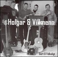 Holgar & Villmenn - Surt & Folkaligt lyrics