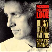 Bucky Halker - Passion Politics Love lyrics