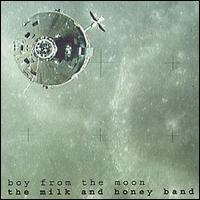 Milk & Honey Band - Boy from the Moon lyrics