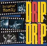 Drippin' Honey - Drip Drip lyrics