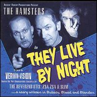 The Hamsters - They Live by Night lyrics
